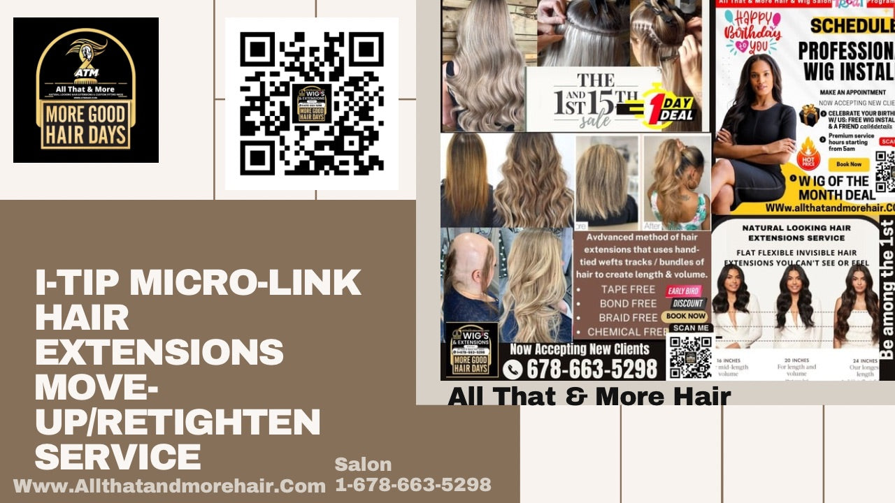 I-Tip Micro-link Hair Extensions Move-up/Retighten Salon Service This is essential after 8 weeks, get a brand new look and refreshed hairstyle -